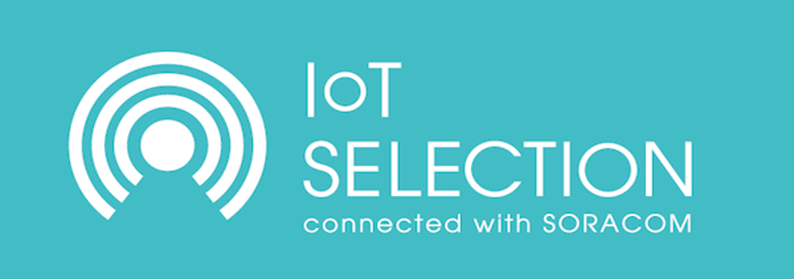 「IoT SELECTION connected with SORACOM」